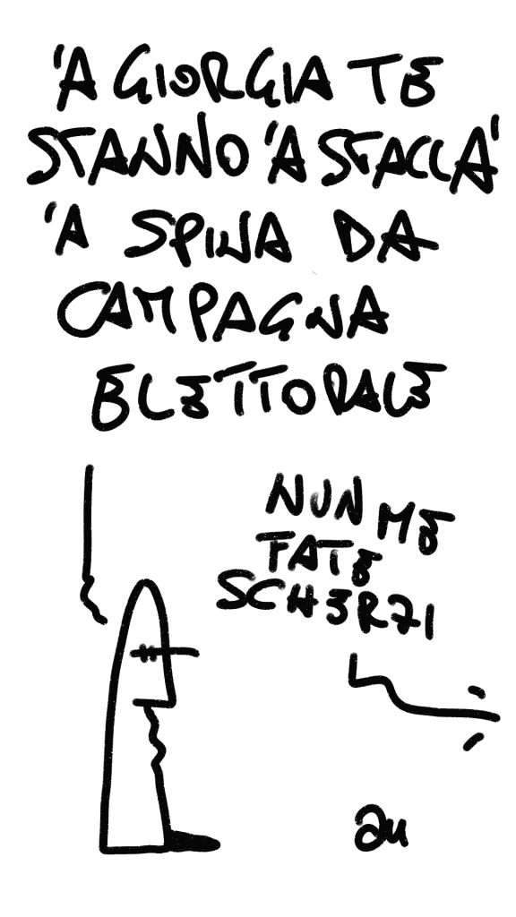 A Giorgia te stanno 'a staccà 'a spina da campagna elettorale - Nun me fate scherzi - Sfruttamenti d'oltre manica